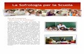 La Sofrologia per la Scuola - sofrologiaonline.com · Per gli insegnanti “Benessere & Sofrologia” Essere docente è una missione: le responsabilità, il carico di lavoro, il doversi