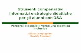 Strumenti compensativi informatici e strategie didattiche ...  di analisi ... De Beni, Pazzaglia (1991) G.Lampugnani – D. Ferrazzi ... Scuola Media: Rita Bartole e Marco Quaglino: