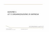 LEZIONE 1 ICT E ORGANIZZAZIONE DI IMPRESA  di Roma “Tor Vergata” ... 2000-2010 Internet time ed il futuro ... ristrutturazione dei “business process” ...