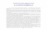VINCENZO BELLINI LA SONNAMBULA - … - La Sonnambula.pdf · 65 Essa venne creata quasi per caso, dovendo Bellini mantenere l'impegno di scrivere un'opera per il Teatro Carcano di