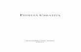 FEDELTÀ CREATIVA - minimas.org  creativa.pdf · occupiamo, Ripartire da Cristo, nei due richiami che fa alla «fe-deltà creativa», sia nel contesto della formazione (n. 18) ...