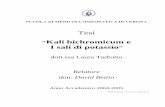 Kali bichromicum e I sali di potassio - omeopatia.orgomeopatia.org/download/tesi2011/TADIOTTO L.9.2012 Tesi.pdf · quadro mentale, le key-notes, ... note introduttive per ogni rimedio