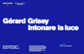 Gérard Grisey Intonare la luce - Lombardia Spettacolo Scala, incentra la programmazione sul tema ‘Gérard Grisey: intonare la luce’. In un percorso attraverso i capolavori del