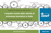 L’impatto sociale delle attività di inclusione lavorativa in Italia · 2016-10-21 · 4 Disponibilità di dati e informazioni, ... Il presente documento contiene i risultati dello