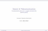 Sistemi di Telecomunicazione - Telecommunications … I valori di questi parametri, detti costanti primarie della linea, dipendono dalle caratteristiche costruttive e siche della linea