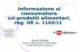 Informazione al consumatore sui prodotti alimentari ... · PDF fileInformazione al consumatore sui prodotti alimentari prodotti alimentari, reg. UE n. 1169/11 Dario Dongo autore dell'e-book