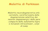 Malattia di Parkinson - APM · Parkin prevents mitochondrial swelling and cytochrome c release in mitochondria- ... • Terapia genica: trasferire ed esprimere materiale genetico