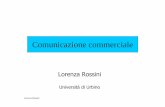 La comunicazione commerciale - lingue.uniurb.it commerciale.pdf · Lorenza Rossini La marca ... insistendo sulla dimensione “promessa” (es. comunica zione pubblicitaria e sales