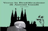Verso la Beatificazione di Antoni Gaudígaudibeatificatio.com/files/docs/GAUDI-ITA.pdf · Verso la Beatificazione di Antoni Gaudí Dal 1992 Verso la Beatificazione di Antoni Gaudí