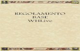 REGOLAMENTO BASE WHLive · Liberamente ispirato all'ambientazione Warhammer fantasy prodotto da . Dato che Games Workshop l'associazione non è a scopo di lucro, non vogliamo recare