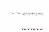 TomTom GO Mobile appdownload.tomtom.com/open/manuals/GO_Mobile_app_for_Android/ref… · 6 In questo Manuale dell'utente verranno indicate tutte le informazioni essenziali relative
