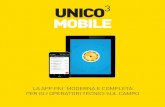 UNICO MOBILE - FuturaSI · unico 3 mobile la app piu’ moderna e completa per gli operatori tecnici sul campo