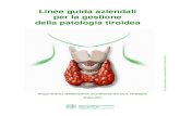 linee guida tiroide - associazionemediciendocrinologi.it · Linee guida per la gestione della patologia tiroidea – anno 2010 Az USL Imola 5 European consensus for the management