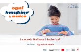 La scuola italiana è inclusiva? M. Ainscow, Erickson 2008). “Il termine «inclusione» è spesso riduttivamente associato ad alunni che presentano problemi fisici o mentali o che