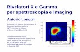 Rivelatori X e Gamma per spettroscopia e imagingsirad.pd.infn.it/scuola_legnaro_2005/Presentazioni/A04_Longoni... · Rivelatori X e Gamma per spettroscopia e imaging ... Fano factor