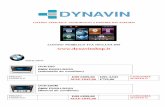 LISTINO PUBBLICO IVA INCLUSA D99  · DVN X1 X1 2009-2012 PREZZO PUBBLICO ... Opel Astra H (A-H)01/2004 - >11/2010 Opel ... DYNAVIN antenna per DVB-T tuner con F connector …