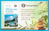 A cura di Lorenza Scalisi 100 top spa Touring Editore in Italia … · 2016-11-09 · 100 top spa in Italia I centri benessere e termali pi esclusivi, con 10 coupon sconto da utilizzare