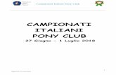 CAMPIONATI ITALIANI PONY CLUB - fise.it · Briefing tecnico Club: riunione presso gli impianti sportivi prevista per martedì 26 giugno alle ore 18.00, cui è richiesta la partecipazione