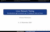 Linux Network Testing · 2007-11-12 · ... interfacce wireless (livello 2) ping: invio messaggi ICMP/ping (livello 3) ... (livello 3) Vittorio Palmisano Linux Network Testing. ...