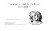 etiopatogenesi delle sindromi distoniche - emedea.it · - Mioclono corticale riflesso e mioclono d’azione (Obeso et al, 1989) ruolo terapeutico degli AEDs nei MD. Acido Valproico