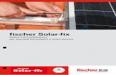 fischer Solar-fix - Horváth Csapágy Kft. · fischer Solar-fix Sistemi di installazione per pannelli fotovoltaici e solari termici. 2 Sistema semplice e veloce per fissare l’energia