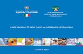 LINEE GUIDA PER UNA SANA ALIMENTAZIONE ITALIANA · 2008-05-24 · 6 Introduzione G li alimenti di cui disponiamo sono tantissimi, e molte sono anche le vie per realizzare una dieta