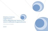 Didattica inclusiva: suggerimenti e risorse didattiche per ...icbrisighella.racine.ra.it/pdf/didattica inclusiva.pdf · Didattica inclusiva: suggerimenti e risorse didattiche per