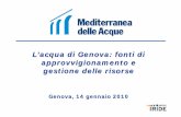 L’acqua di Genova: fonti di approvvigionamento e gestione ... · Interventi Realizzati • Uniformazione pressioni di esercizio delle reti • Utilizzo della connessione rete AP