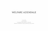 WELFARE AZIENDALE - consulentidellavoro.bs.it1).pdf · perché il welfare? A causa dell’incapacità dello Stato di assicurare livelli di protezione e tutela paragonabili a quelli