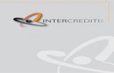 INTERCREDITI CREDITI S.p.A. · PDF fileIntercrediti, azienda con oltre 20 anni di esperienza nel recupero crediti, si caratterizza per il forte spirito imprenditoriale e per il costante