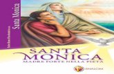 e 5, · Ho voluto scrivere la vita di santa Monica, madre di sant’Agostino, per riparare un tor-to. Ho girato l’Italia per lungo e per largo a parlare di sant’Agostino.