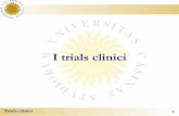 I trials clinici - - Università degli Studi di Cassino · Community Trial l’efficacia di un farmaco o misura preventiva viene saggiata su un gruppo di individui. 14 Sperimentazione
