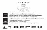 CTA075 - cepexirrigation.com · Programador Digital de Riego Computarizado Instrucciones de instalación y operación Programmatore per l'irrigazione computerizzata Istruzioni per