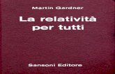 Gardner - La relatività per tutti - La relativita per tutti.pdf · 111 st xriŽî dell S.' ral lerçli -ran- yccc-û 01 -wref?renzï . Title: Gardner - La relatività per tutti Author: