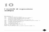 I modelli di regressione multipla - gest.unipd.itsalmaso/levine10.pdf · 10.2 L’analisi dei residui nel modello di regressione multipla 9 10.3 Il test per la veriﬁca della signiﬁcatività