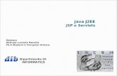 JSP e Servlets - di.uniba.itappice/courses/1213/seminari/2.1 JSP e Servlets.pdf · Java J2EE JSP e Servlets Relatore ... online basate sul Web. Java EE include molti componenti di