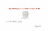 a cura di Paolo Danza - Counsellor.it logoterapia.pdf · La storia di Frankl • Viktor Frankl èun neuropsichiatraviennese nato nel 1905 e morto solo pochi anni fa, nel 1997.