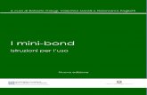 Guida minibond 7novembre2014 PUBBLICA - … · Mini-bond. Istruzioni per l’uso 3 Premessa In questi ultimi anni, la finanza d’impresa nel nostro Paese è stata toccata da una