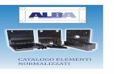 CATALOGO ELEMENTI NORMALIZZATI - Alba … · La ditta ALBA è una azienda familiare nata nel 1989 a Legnano, in provincia di Milano, specializzata nelle lavorazioni meccaniche nel