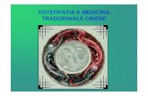 Osteopatia E Medicina Tradizionale Cinese · OSTEOPATIA E MEDICINA TRADIZIONALE CINESE I 12 MERIDIANI PRINCIPALI • Sono vie di comunicazione tra l’interno e l’esterno • Trasportano