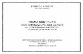 TRAMA CONTINUA E CONTAMINAZIONE DEI GENERI · PDF fileConcerto italiano BWV 971 di J. S. Bach Primo movimento (bb. 1 – 192) Andante (bb. 1 – 49) ... Inventio Es. 3 • il Tutti