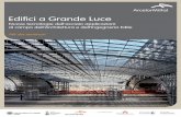 Ediﬁ ci a Grande Luce - Constructalia · come riferimento due esempi molto vicini a noi: le stazioni di Alessandria e Genova Porta ... quaranta metri per ogni campata e una lunghezza