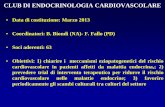 CLUB DI ENDOCRINOLOGIA CARDIOVASCOLARE · endocrina e/o intervento sui dei fattori di rischio), la riduzione del rischio cardiovascolare a 10 anni ... ipertensione non controllata