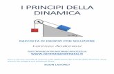 I PRINCIPI DELLA DINAMICA - lorenzoandreassi.it · Ecco a voi una raccolta di esercizi sulle applicazioni dei principi della dinamica. Sono ... 67 fIsIca del cIttadIno senza cintura