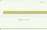 Petrarca Francesco - proftorlone.altervista.orgproftorlone.altervista.org/.../uploads/2017/12/Petrarca-la-vita.pdf · Petrarca Petrarca Francesco 1304 - 1374 1 . Petrarca 2 1304 -