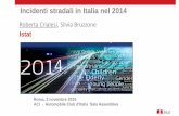 Incidenti stradali in Italia nel 2014 - Automobile Club … · 2016-02-15 · Roma, 3 novembre 2015 ACI - Automobile Club d’Italia Sala Assemblea Incidenti stradali in Italia nel