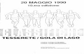 TESSERETE I GOLA DI LAGO - My CMStgdl.uscatletica.ch/risultati/1990.pdf · TESSERETE I GOLA DI LAGO ... VI Colombini Egidio 42 COMO 35'19 12 62. A Ferrari Sandro 68 USC 35'21,; ...