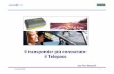 Il transponder più conosciuto: il Telepass telepass.pdf · PDF fileLa tecnologia RFID in autostrada?I requisiti di un sistema completo di telepedaggio dinamico non consentono oggi