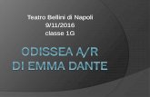 Teatro Bellini di Napoli 9/11/2016 classe 1G · presenza di “Close Cover” di Wim Mertens nella scena in cui Penelope viene sotterrata dalla sua stessa tela. osservazioni degli