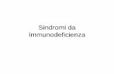 Sindromi da Immunodeficienza - elearning2.uniroma1.it · livello di IgG sieriche di almeno 500 mg/dl, concentrazione minima ritenuta necessaria per la ... Più di 2 sinusiti in un